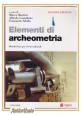 ESAURITO - ELEMENTI DI ARCHEOMETRIA Metodi fisici per i beni culturali 2007 Egea libro 