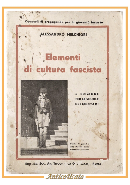 ELEMENTI DI CULTURA FASCISTA Alessandro Melchiori 1934 Luzzatti Lbro scolastico