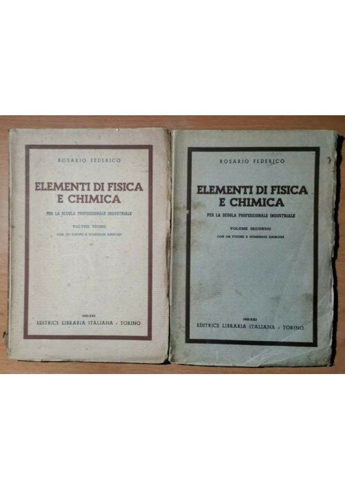 ELEMENTI DI FISICA E CHIMICA 2 Volumi Rosario Federico 1943 libro manuale scuola