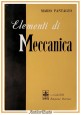 ESAURITO - ELEMENTI DI MECCANICA Mario Pantaleo 1967 Giunti Bemporad Marzocco Libro Manuale