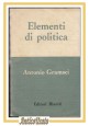 ELEMENTI DI POLITICA Antonio Gramsci 1964 Editori Riuniti libro comunismo