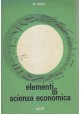 ESAURITO ELEMENTI DI SCIENZA ECONOMICA + SCIENZA FINANZE Marco Fanno -  Lattes 1966 1967