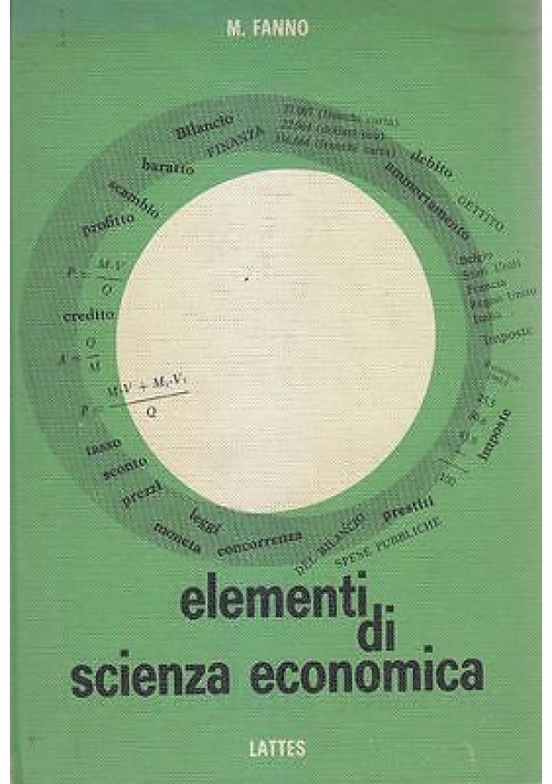 ESAURITO ELEMENTI DI SCIENZA ECONOMICA + SCIENZA FINANZE Marco Fanno -  Lattes 1966 1967