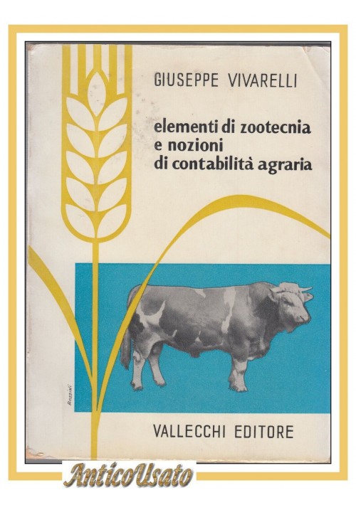 ESAURITO - ELEMENTI DI ZOOTECNIA E NOZIONI CONTABILITÀ AGRARIA Giuseppe Vivarelli libro