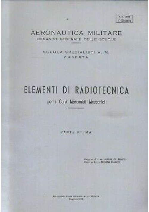 ELEMENTI RADIOTECNICA CORSI MARCONISTI MECCANICI parte prima 1969 aeronautica 