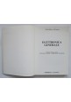 esaurito - ELETTRONICA GENERALE di Heinrich Hubscher e Rolf Szapanski 1983 La Scuola Libro