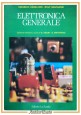 esaurito - ELETTRONICA GENERALE di Heinrich Hubscher e Rolf Szapanski 1983 La Scuola Libro