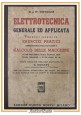 esaurito - ELETTROTECNICA GENERALE ED APPLICATA di Vieweger 1948 Hoepli esercizi teorici