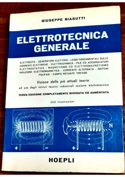 ELETTROTECNICA GENERALE di Giuseppe Biasutti 1968 Hoepli libro manuale