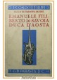 EMANUELE FILIBERTO DI SAVOIA DUCA D'AOSTA di Sandri 1940 Paravia Libro Biografia