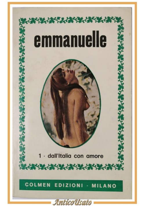 EMMANUELLE DALL'ITALIA CON AMORE 1971 Colmen Edizioni Libro Romanzo Erotico