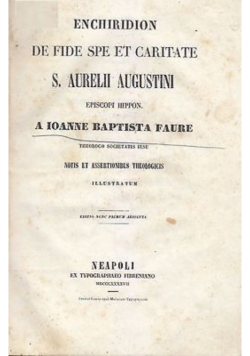 ENCHIRIDION DE FIDE SPE ET CARITATE EPISCOPI S. AURELII AUGUSTINI 1847 Faure