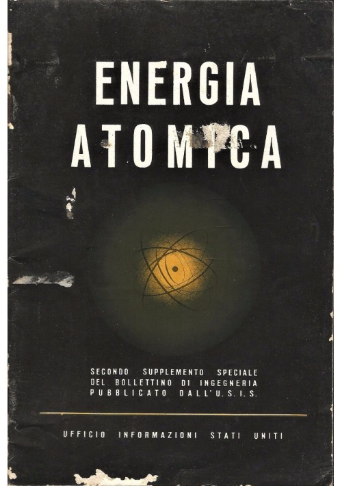 ENERGIA ATOMICA  di H. D. Smith 1945 Edizioni U.E.S.I.S.A.