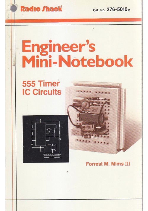 ENGINEER S MINI NOTEBOOKS 555 timer IC Circuits di Forrest Mims III Radio Shack 1994