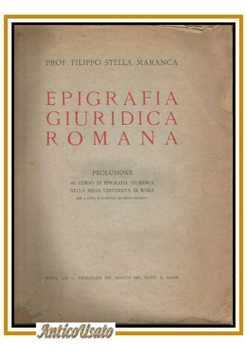 EPIGRAFIA GIURIDICA ROMANA di Filippo Stella Maranca 1926 Libro Autografato