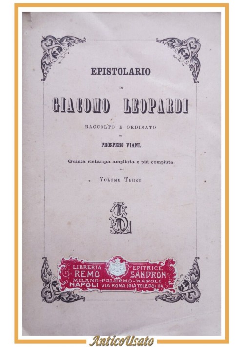EPISTOLARIO DI GIACOMO LEOPARDI Viani volume 3 - 1892 Le Monnier Libro lettere