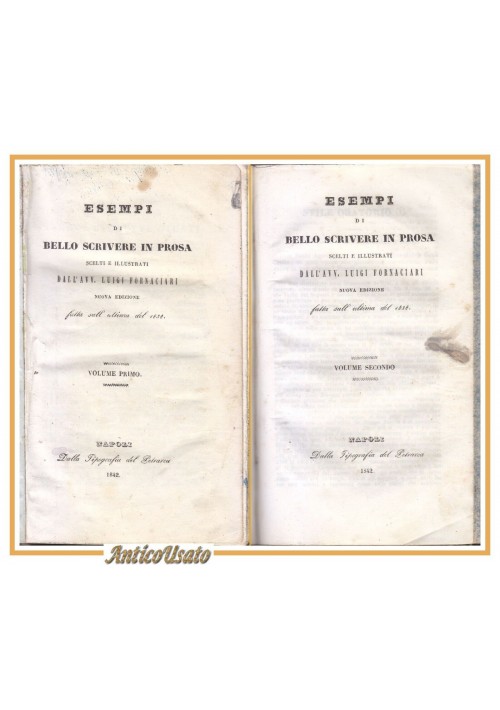 ESAURITO - ESEMPI DI BELLO SCRIVERE 2 volum in uno Luigi Fornaciari 1842 libro antico prosa poesia