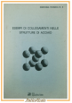 ESAURITO  - ESEMPI DI COLLEGAMENTI NELLE STRUTTURE DI ACCIAIO 1983 CISIA libro manuale