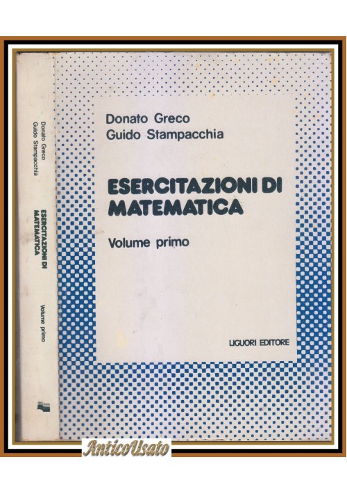 ESERCITAZIONI DI MATEMATICA volume I Donato Greco e Guido Stampacchia Libro 1965