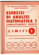 ESAURITO - ESERCIZI DI ANALISI MATEMATICA Limiti completamente risolti Flaccavento Libro