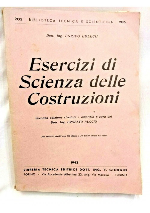 ESERCIZI DI SCIENZA DELLE COSTRUZIONI di Enrico Bolech 1943 libro ingegneria