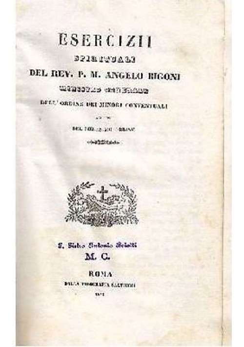 ESERCIZI SPIRITUALI P M ANGELO BIGONI MINISTRO ORDINE MINORI 1843 Salviucci Roma