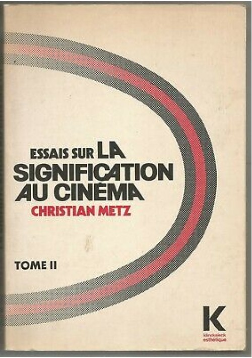 Essais Sur La Signification Au Cinema tome II di Christian Metz 1986 Klincksieck