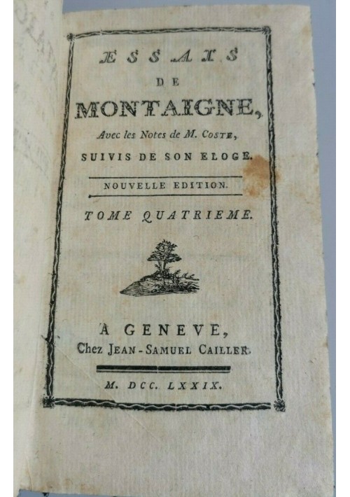 ESSAIS de Montaigne tomo 4 1779 Jean Samuel Cailler libro antico tome quatrieme