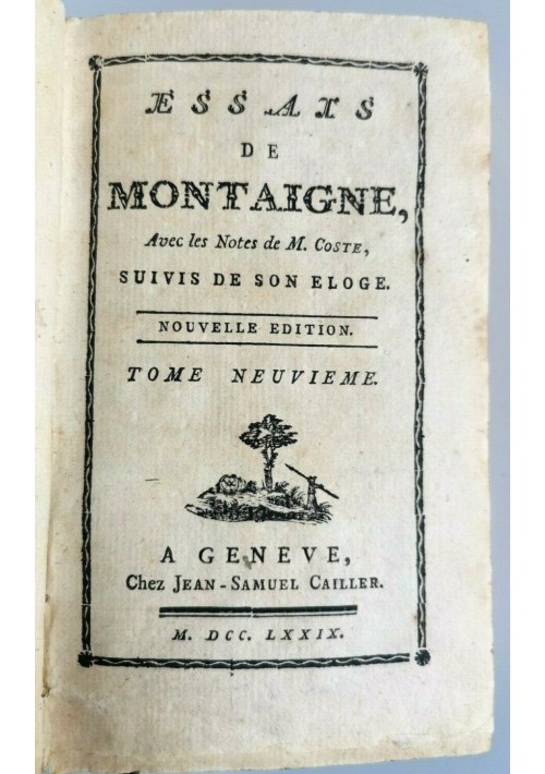 ESSAIS de Montaigne tomo 9 1779 Jean Samuel Cailler libro antico tome neuvieme