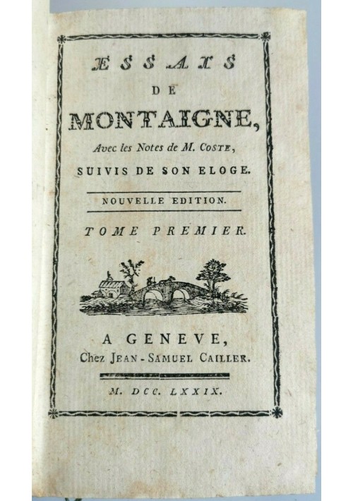 ESSAIS de Montaigne tomo I 1779 Jean Samuel Cailler libro antico tome premier