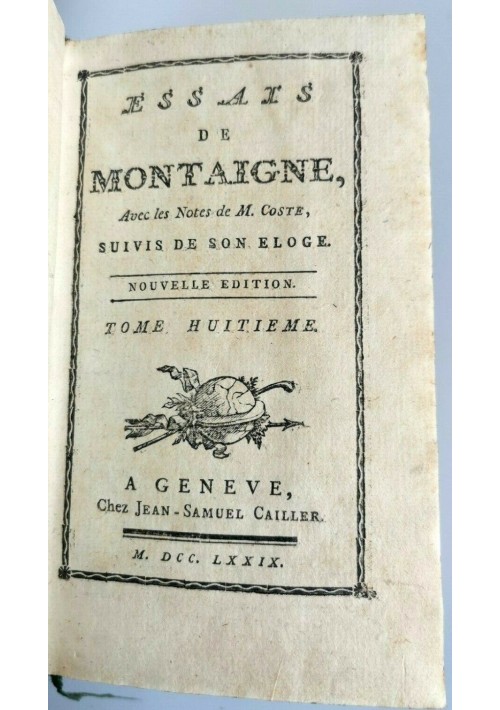 ESSAIS de Montaigne volume 8 1779 Jean Samuel Cailler libro antico tome uitieme