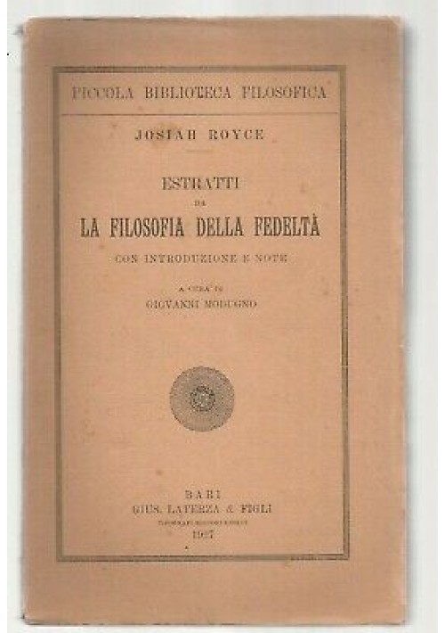 ESTRATTI DA LA FILOSOFIA DELLA FEDELTÀ Josiah Royce 1927 Laterza bibl filosofica