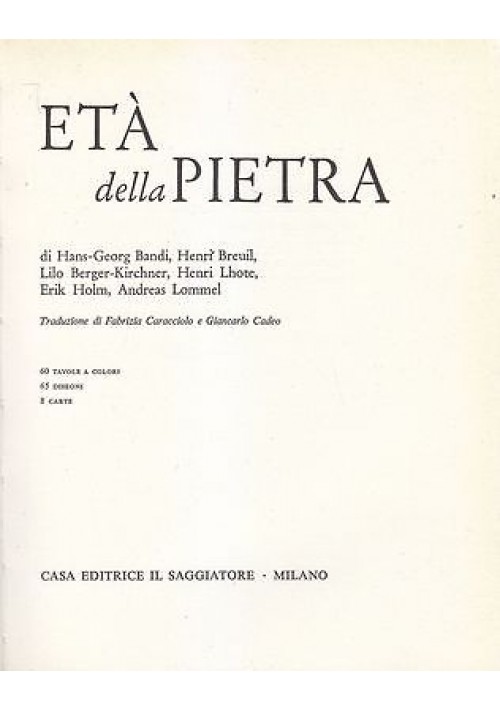 ESAURITO - ETÀ DELLA PIETRA Bandi Breuil Berger Kirchner Lhote Holm 1963 Il Saggiatore 