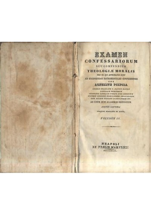 EXAMEN CONFESSARIORUM SEU COMPENDIUM THEOLOGIAE MORALIS 4 tomi - Porpora 1849