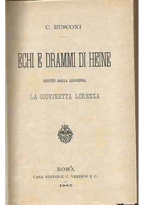 Echi e drammi di Heine di  Rusconi 1885 Verdesi editore libro antico saggio su 
