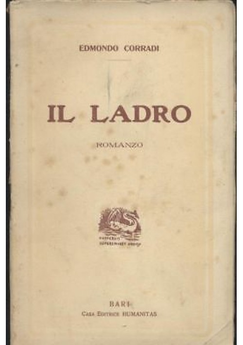 IL LADRO di Edmondo Corradi 1914 Bari Humanitas editore 