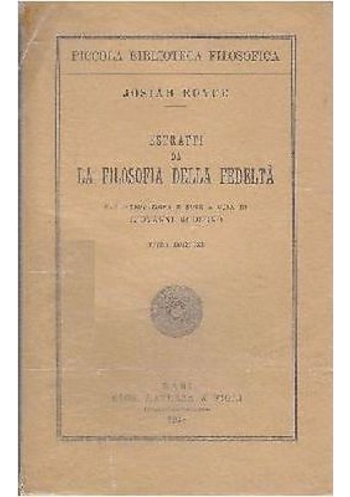 Estratti Da La Filosofia Della Fedeltà di Josiah Royce 1948 Laterza libro epoca