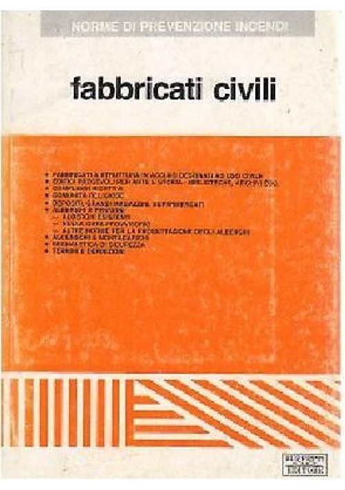 FABBRICATI CIVILI  norme di prevenzione incendi 1987 Buffetti editore