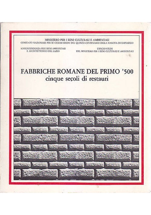 FABBRICHE ROMANE DEL PRIMO 500 cinque secoli di restauri  1984 Fratelli Palombi 