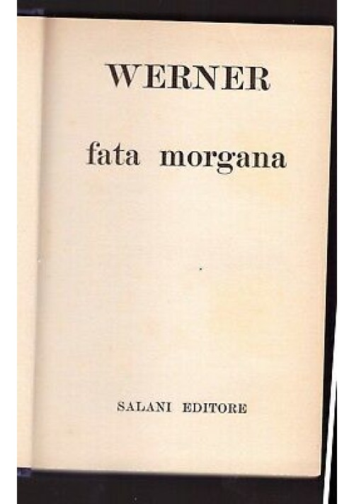 FATA MORGANA di Werner  - Salani editore 1958  romanzi della rosa