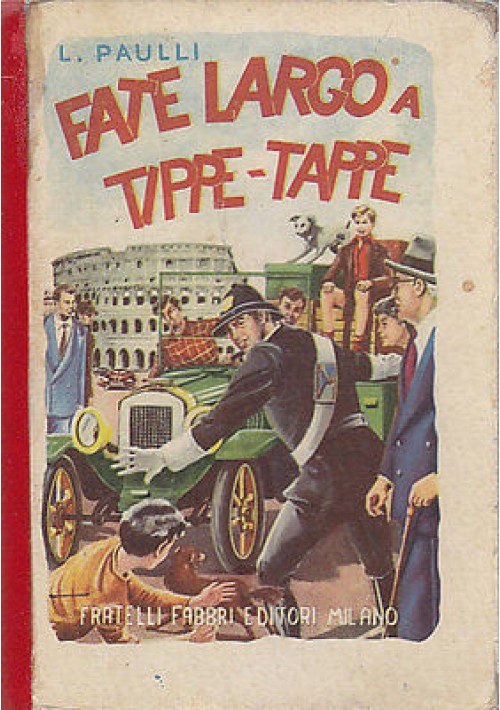 FATE LARGO A TIPPE - TAPPE di L.Paulli ILLUSTRATO Fratelli Fabbri Editore 