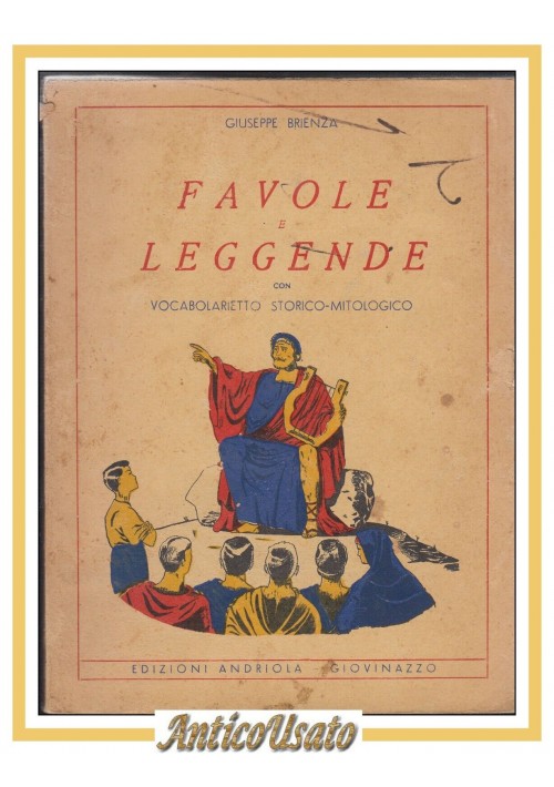 FAVOLE E LEGGENDE con vocabolarietto storico mitologico di Giuseppe Brienza 1958