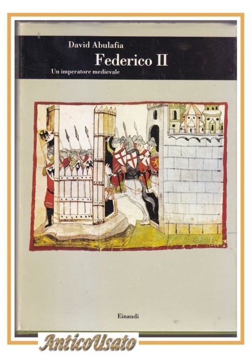 FEDERICO II Un imperatore medievale di David Abulafia 1990 Einaudi Libro