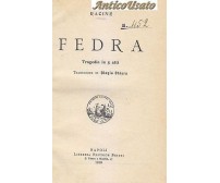 FEDRA TRAGEDIA IN 5 ATTI di Racine 1909  Libreria Editrica Bideri libro antico