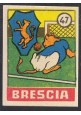 FIGURINA calcio BRESCIA mascotte scudetto 1949 Originale Nannina vintage d'epoca