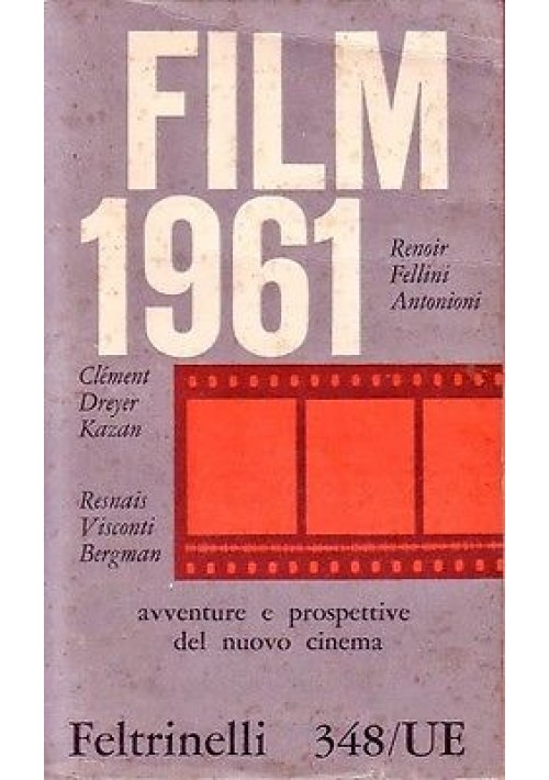 Film 1961 a cura di Vittorio Spinazzola avventure e prospettive cinema 