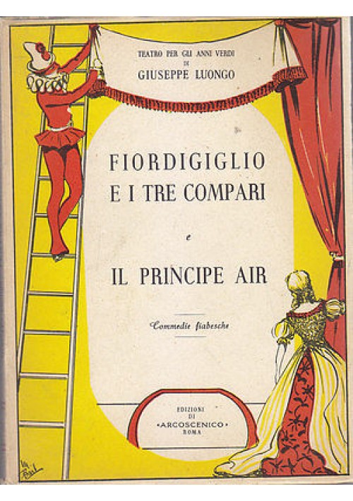 FIORDIGIGLIO E I TRE COMPARI E IL PRINCIPE AIR - Luongo commedie fiabesche