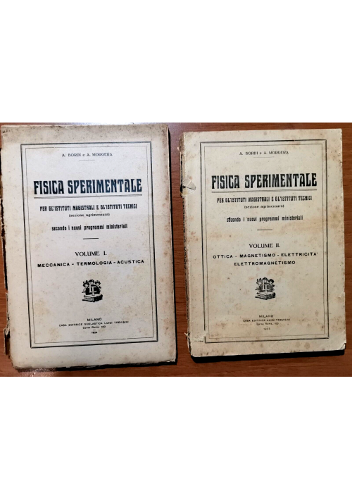 FISICA SPERIMENTALE 2 volumi di Bordi e Morgera 1924 Libro Scolastico Magistrali