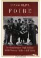 ESAURITO - FOIBE di Gianni Oliva 2002 Mondadori libro strage negata Venezia Giulia Istria