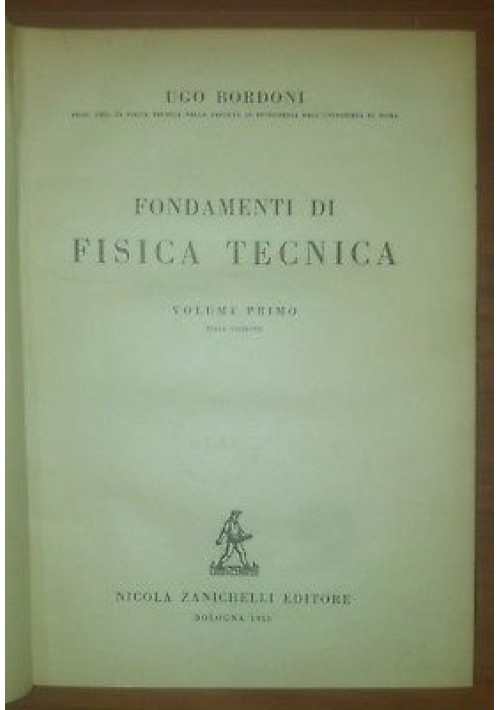 FONDAMENTI DI FISICA TECNICA volume I Ugo Bordoni 1950 Zanichelli 
